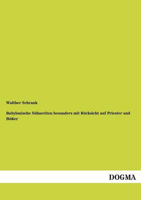 Cover of Babylonische Suhneriten Besonders Mit Rucksicht Auf Priester Und Busser