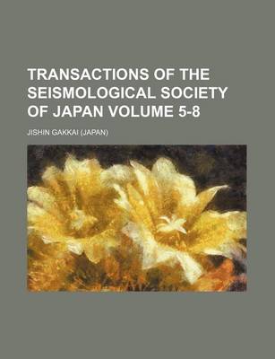 Book cover for Transactions of the Seismological Society of Japan Volume 5-8