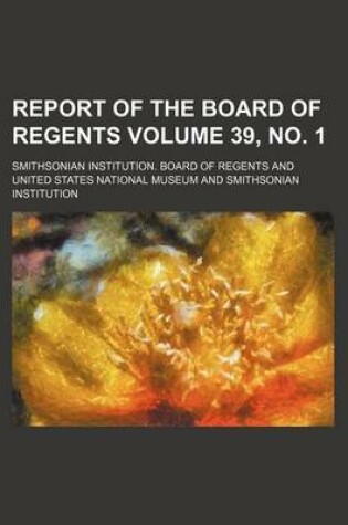 Cover of Report of the Board of Regents Volume 39, No. 1
