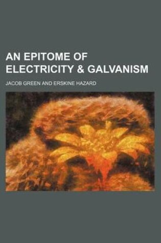 Cover of An Epitome of Electricity & Galvanism