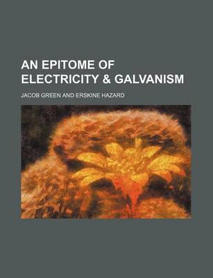 Book cover for An Epitome of Electricity & Galvanism