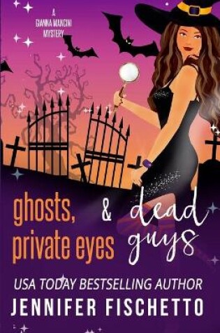 Cover of Ghosts, Private Eyes & Dead Guys