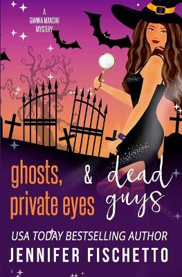 Book cover for Ghosts, Private Eyes & Dead Guys