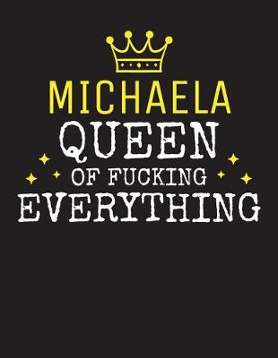 Book cover for MICHAELA - Queen Of Fucking Everything