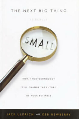 Cover of The Next Big Thing Is Really Small