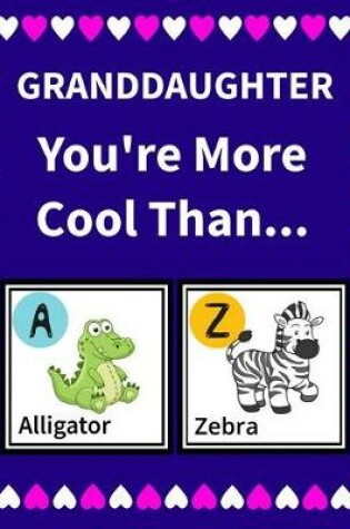 Cover of Granddaughter You're More Cool Than