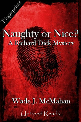 Book cover for Naughty or Nice? a Richard Dick Mystery