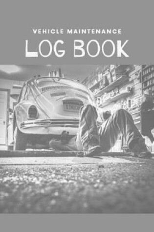 Cover of Vehicle Maintenance Log Book