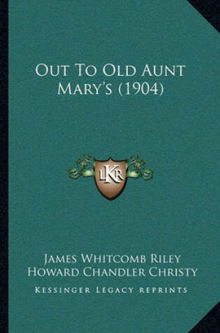 Cover of Out to Old Aunt Mary's (1904)