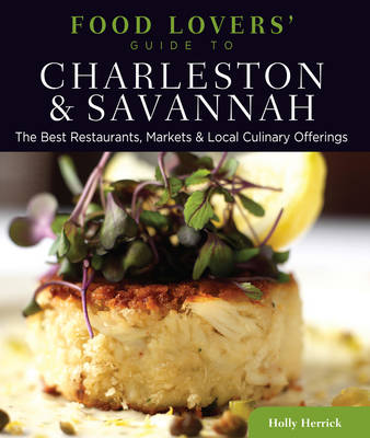 Book cover for Food Lovers' Guide To(r) Charleston & Savannah