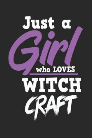 Cover of Just a Girl Who Loves Witch Craft