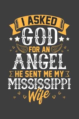 Book cover for I Asked God for Angel He sent Me My Mississippi Wife