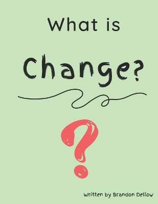 Book cover for What is Change?