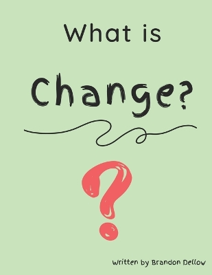 Cover of What is Change?