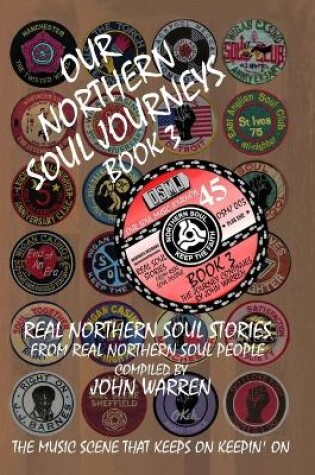 Cover of Our Northern Soul Journeys Book 3