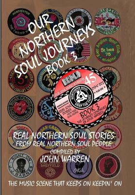 Book cover for Our Northern Soul Journeys Book 3