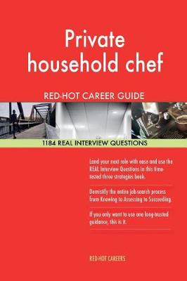 Book cover for Private Household Chef Red-Hot Career Guide; 1184 Real Interview Questions