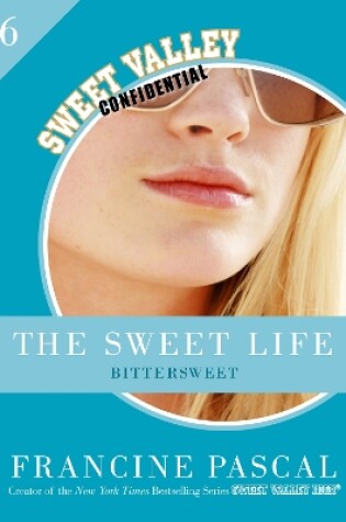 Cover of The Sweet Life 6: Bittersweet