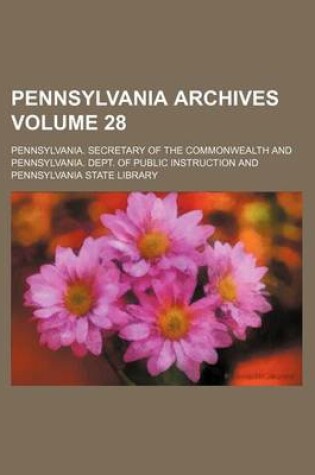 Cover of Pennsylvania Archives Volume 28