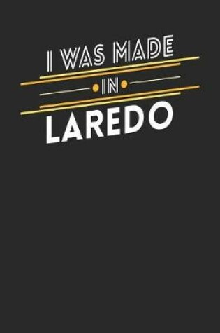 Cover of I Was Made In Laredo