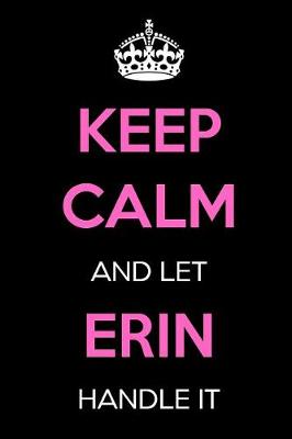 Book cover for Keep Calm and Let Erin Handle It