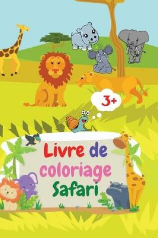 Cover of Livre de coloriage Safari