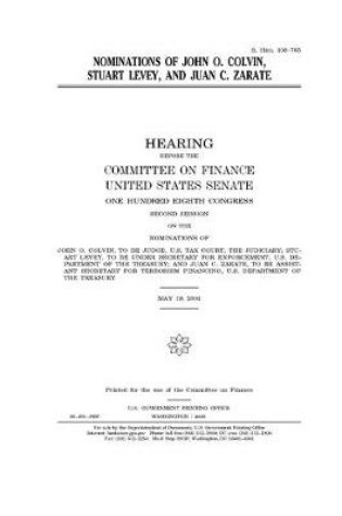 Cover of Nominations of John O. Colvin, Stuart Levey, and Juan C. Zarate