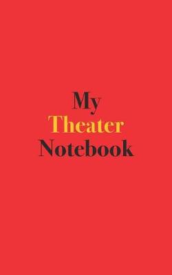 Book cover for My Theater Notebook