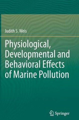 Cover of Physiological, Developmental and Behavioral Effects of Marine Pollution