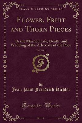 Book cover for Flower, Fruit and Thorn Pieces, Vol. 2 of 2