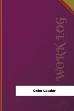 Cover of Coke Loader Work Log