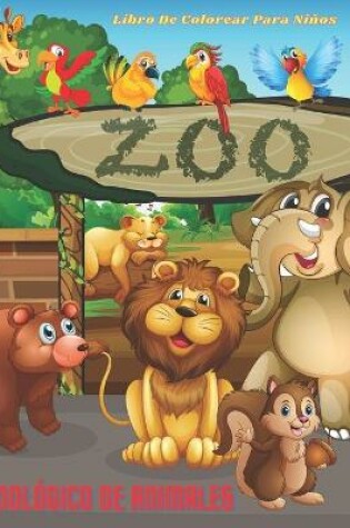Cover of ZOOLOGICO DE ANIMALES - Libro De Colorear Para Ninos
