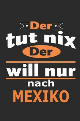 Cover of Der tut nix Der will nur nach Mexiko