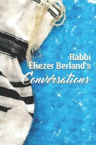 Cover of Rabbi Eliezer Berland's Conversations