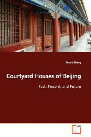 Cover of Courtyard Houses of Beijing