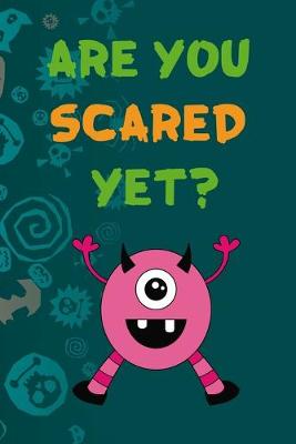 Book cover for Are You Scared Yet?