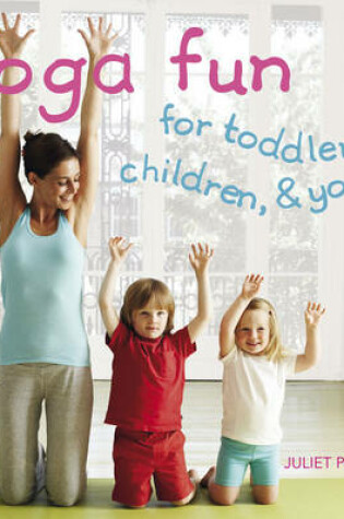 Cover of Yoga Fun for Toddlers, Children and You