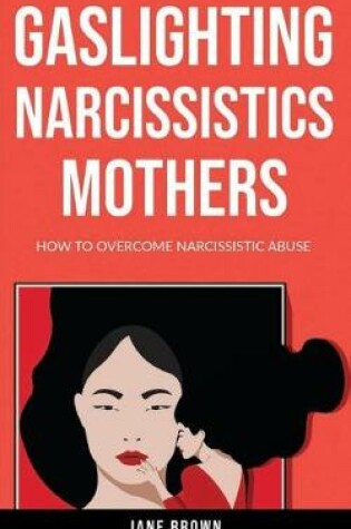 Cover of Gaslighting Narcissistic Mother