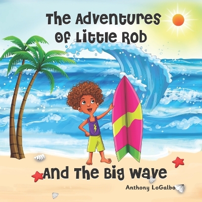 Book cover for The Adventures of Little Rob and the Big Wave