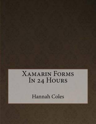 Book cover for Xamarin Forms in 24 Hours