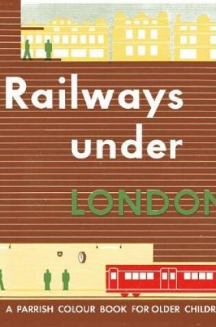 Cover of Railways Under London