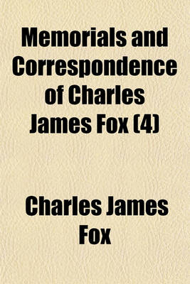 Book cover for Memorials and Correspondence of Charles James Fox (4)