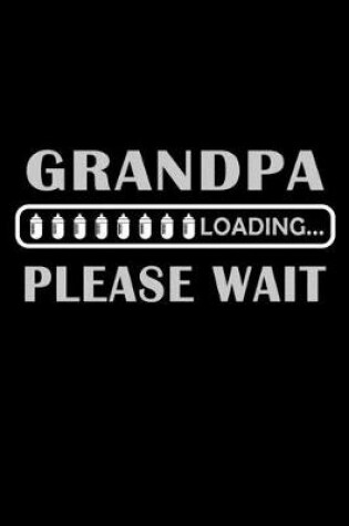 Cover of Grandpa Loading .. Please wait