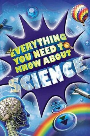 Cover of Everything You Need to Know about Science