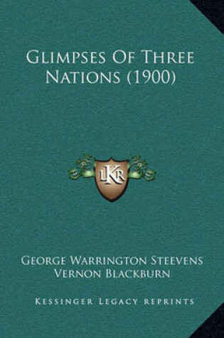 Cover of Glimpses of Three Nations (1900)