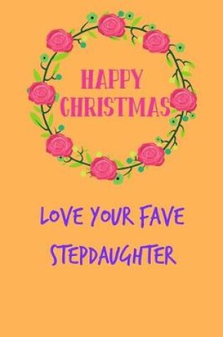 Cover of Happy Christmas Love Your Fave Stepdaughter