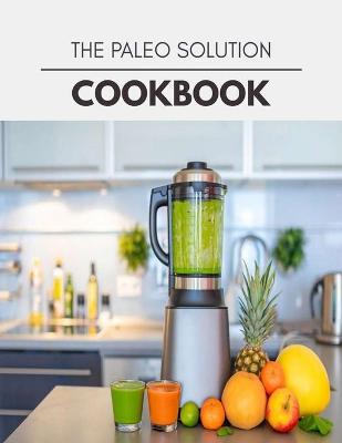 Book cover for The Paleo Solution Cookbook