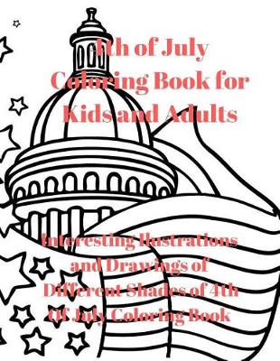 Book cover for 4th of July Coloring Book for Kids and Adults