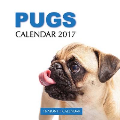 Book cover for Pugs Calendar 2017