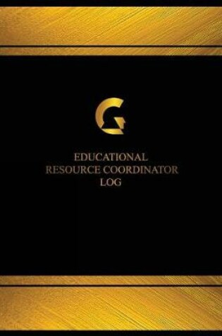 Cover of Educational Resource Coordinator Log (Log Book, Journal - 125 pgs, 8.5 X 11 inch